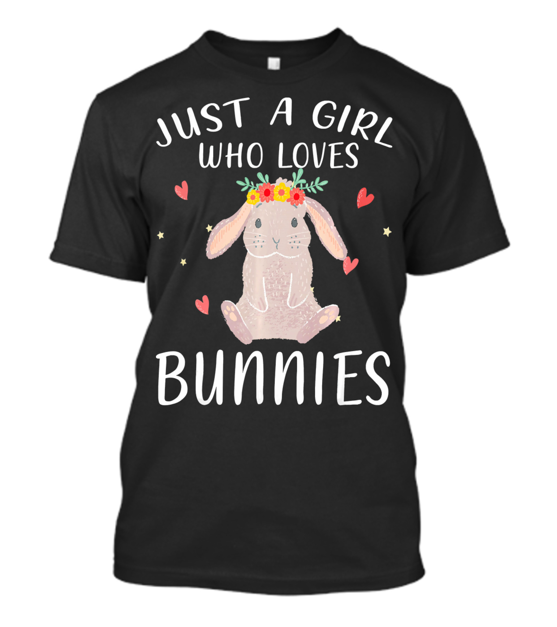 Just A Girl Who Loves Bunnies Cute Floral Bunny Hearts Stars T-Shirt