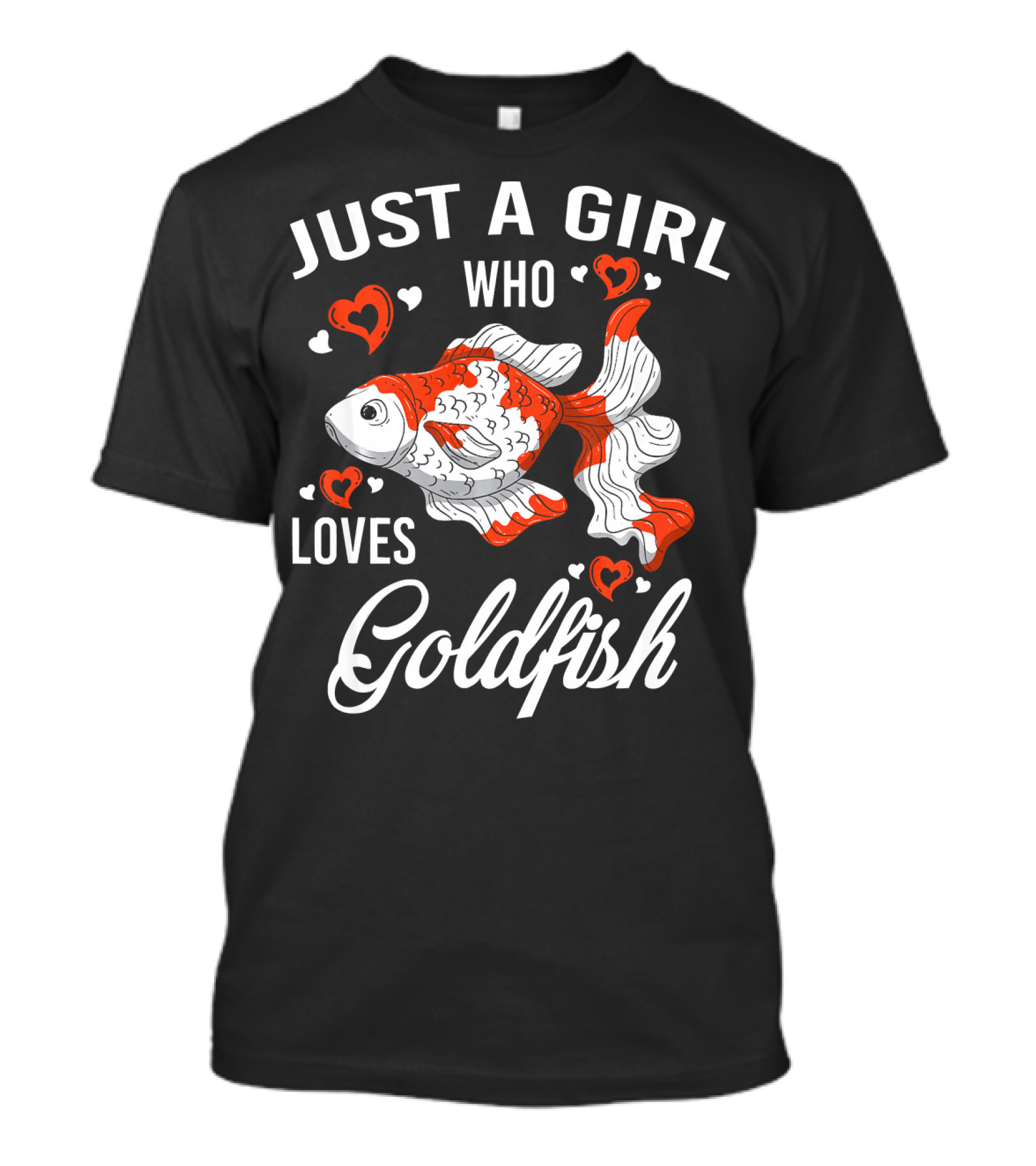 Just A Girl Who Loves Goldfish T-Shirt