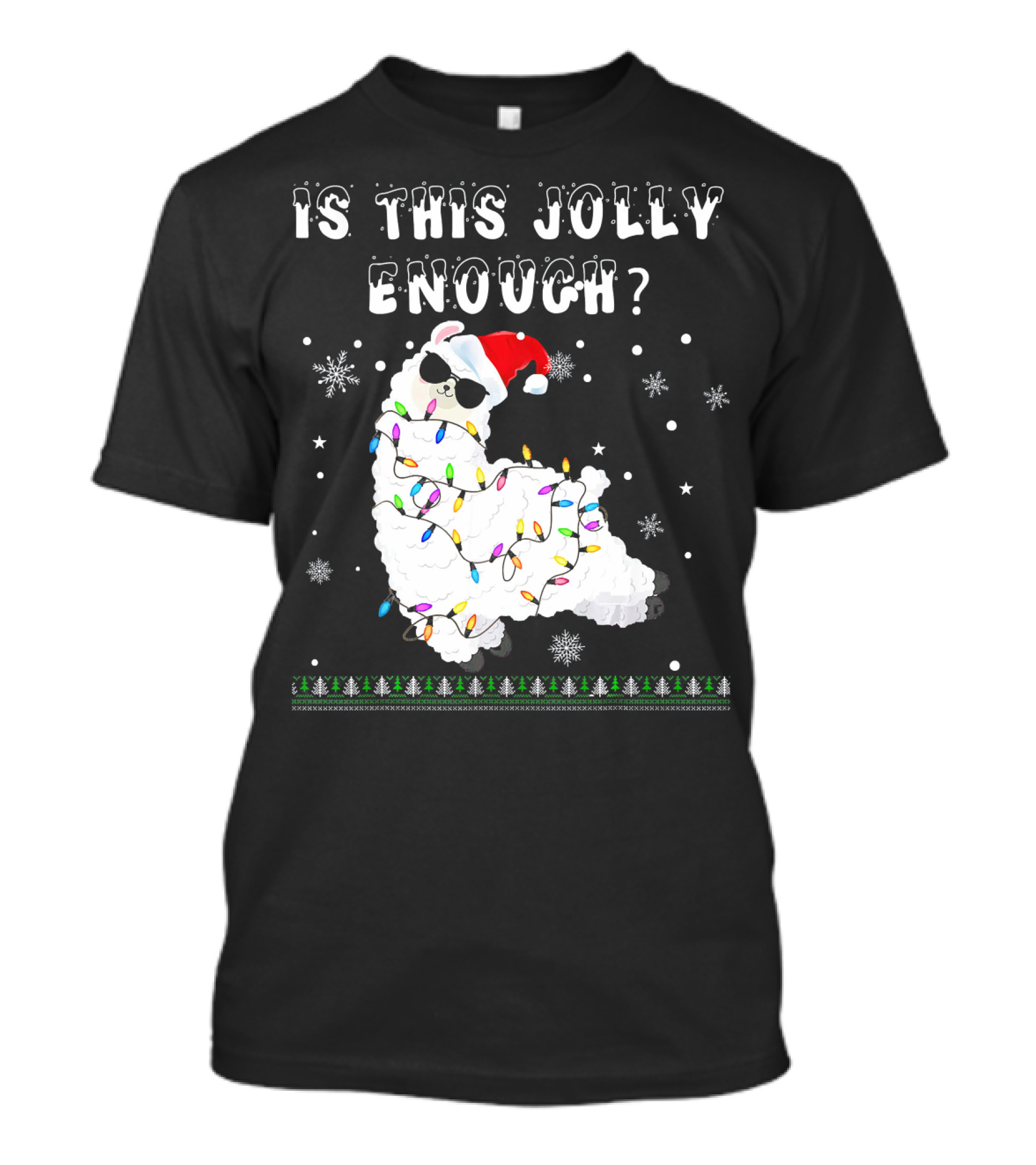 Is This Jolly Enough Llama Wrapped In Christmas Lights With Santa Hat T-Shirt