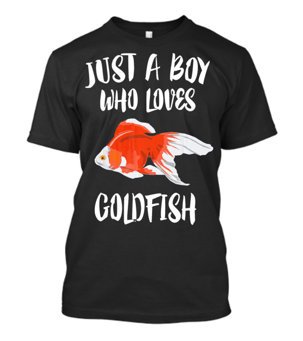 Just A Boy Who Loves Goldfish T-Shirt