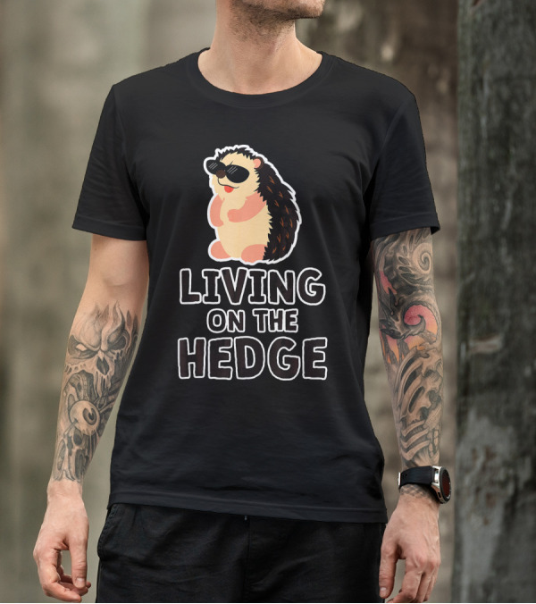 Living On The Hedge Hedgehog Sunglasses Cool T-Shirt