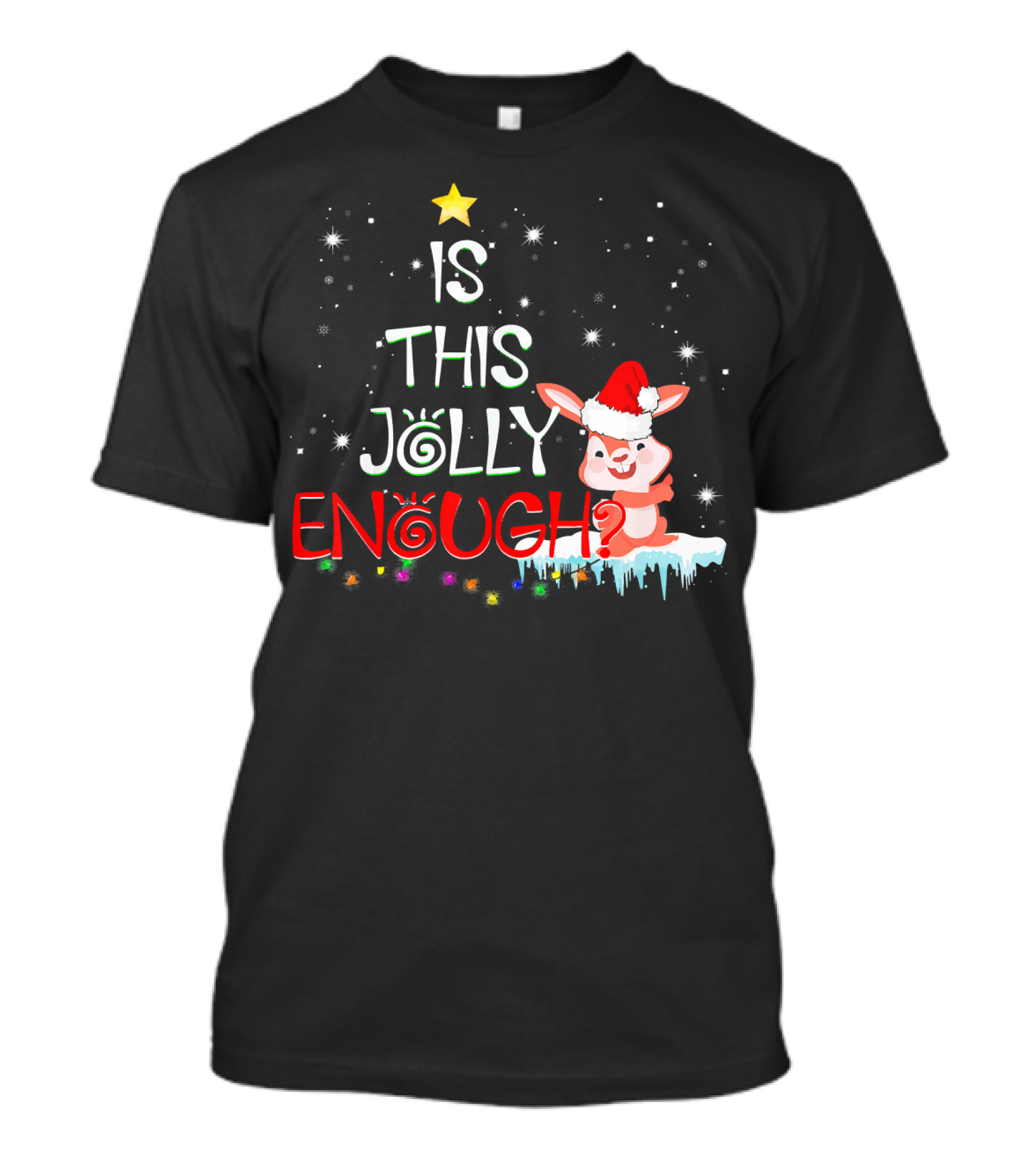 Is This Jolly Enough Funny Rabbit Santa Christmas Holiday Stars T-Shirt