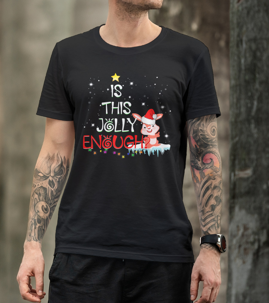 Is This Jolly Enough Funny Rabbit Santa Christmas Holiday Stars T-Shirt