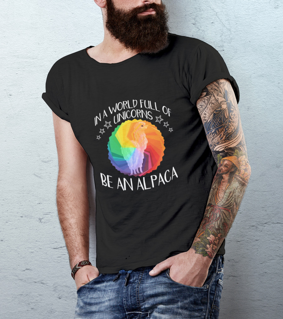 In A World Full Of Unicorns Be An Alpaca Rainbow Stars T-Shirt