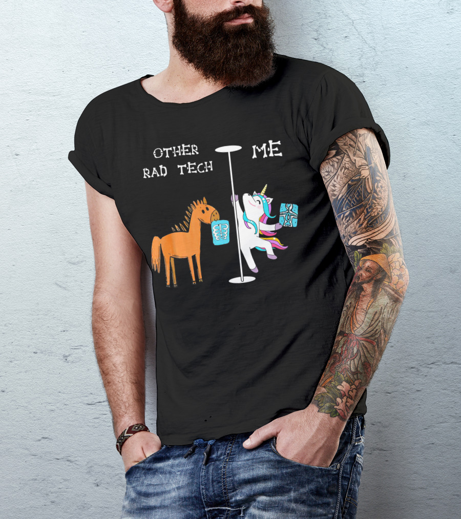 Other Rad Tech Horse Unicorn Me T-Shirt