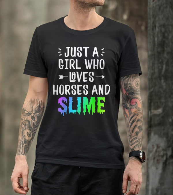 Just A Girl Who Loves Horses And Colorful Slime T-Shirt