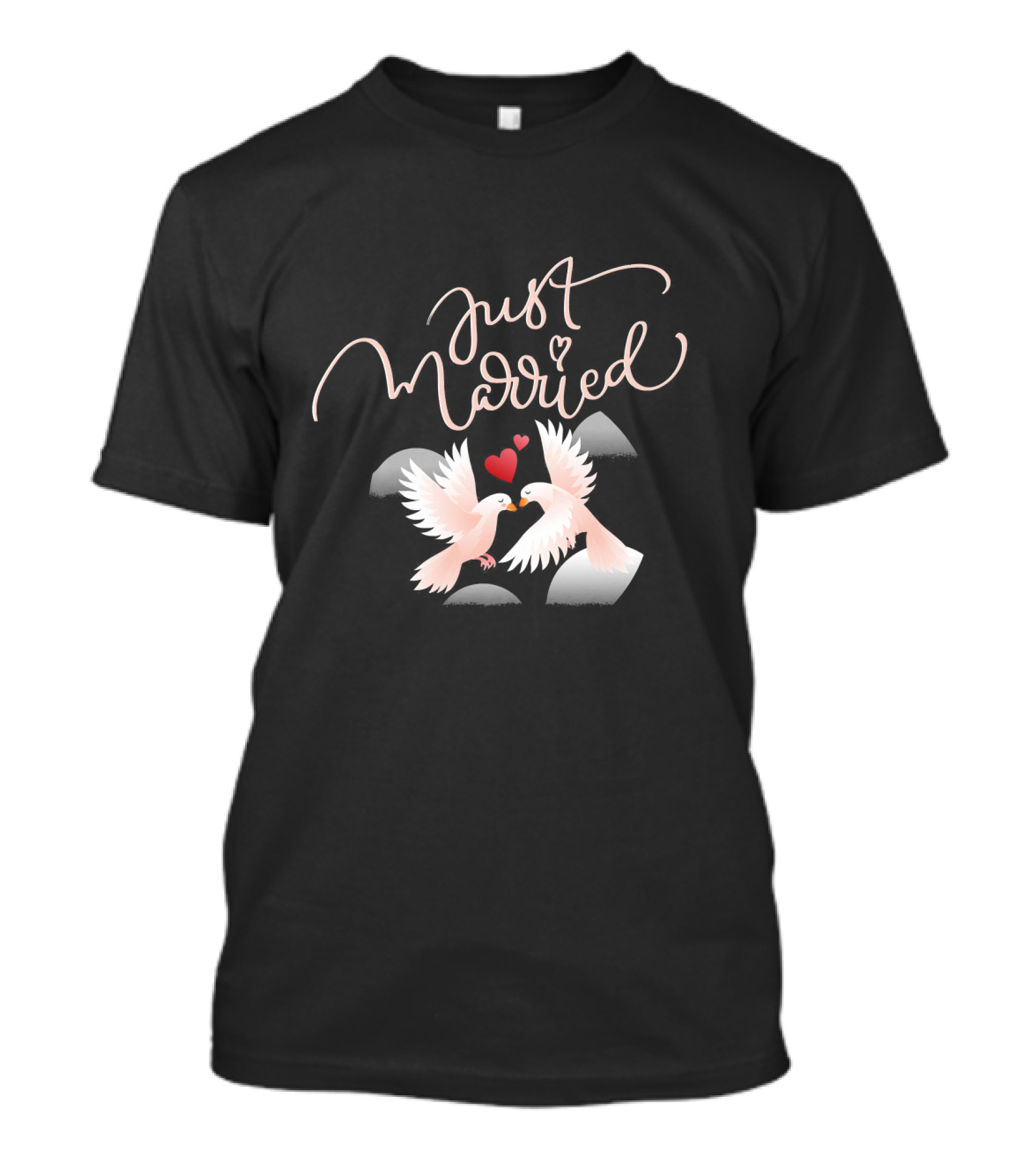 Just Married Hand Drawn Calligraphy With Doves And Hearts T-Shirt