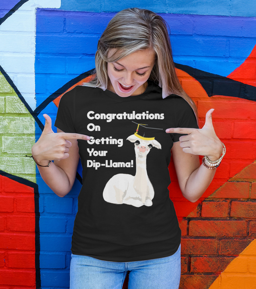 Congratulations On Getting Your Dip-Llama Llama Pun Graduation T-Shirt