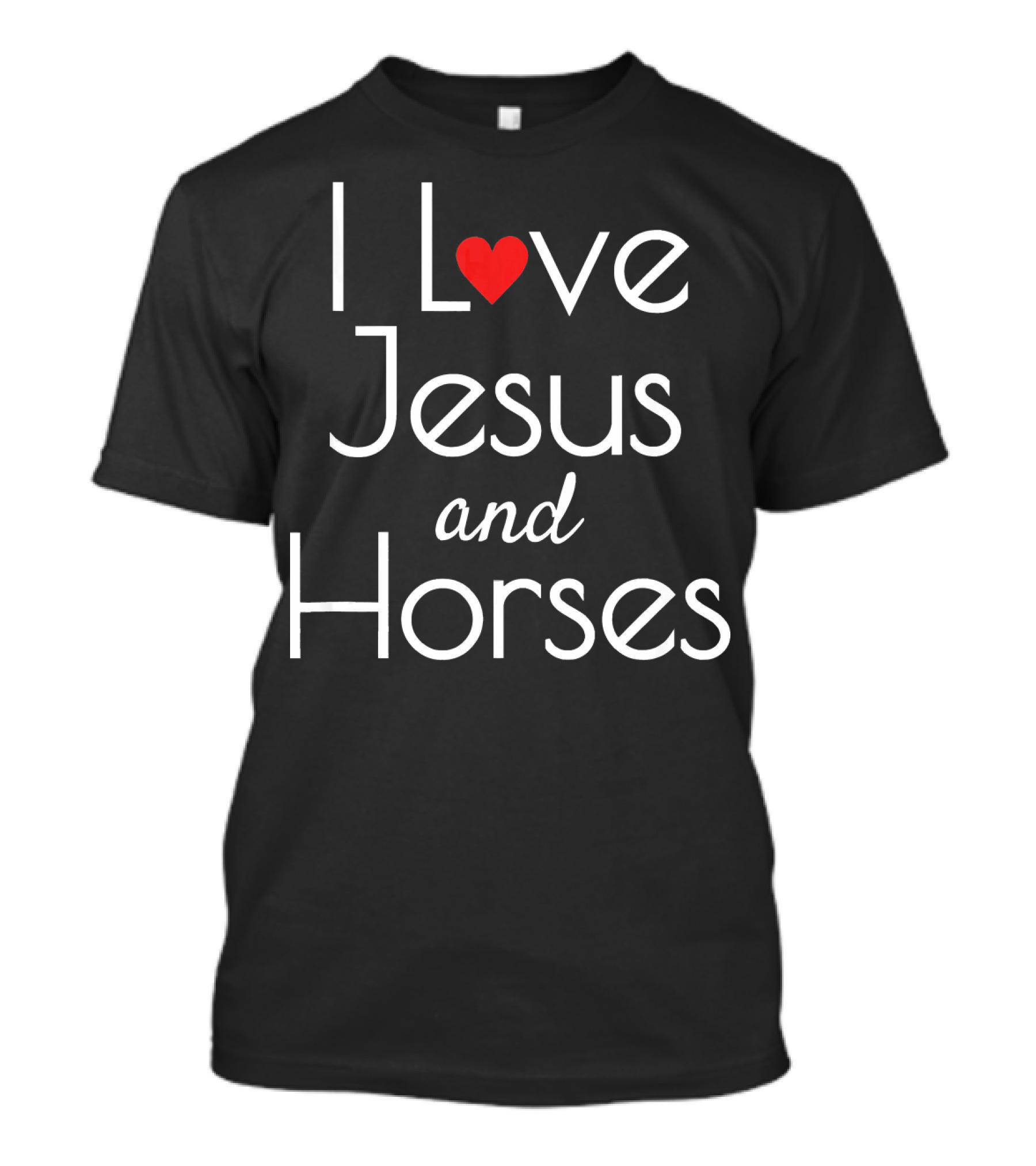 I Love Jesus And Horses With Heart T-Shirt