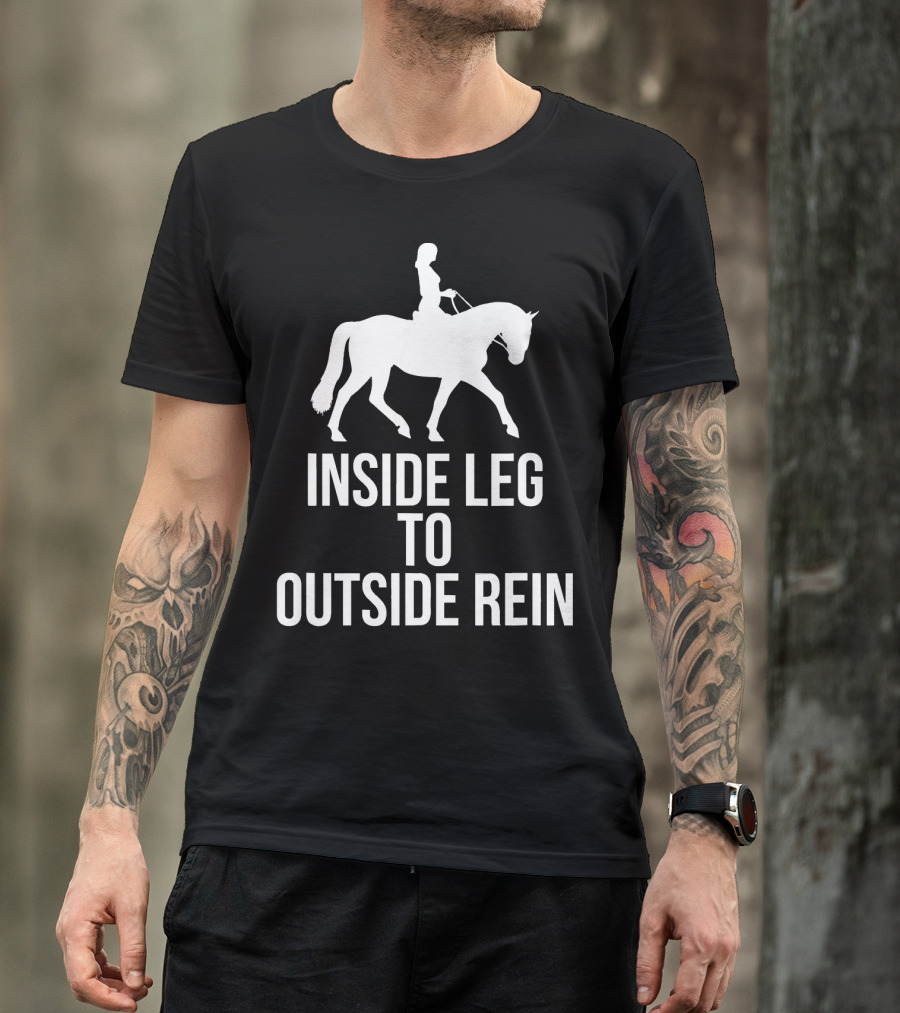 Inside Leg To Outside Rein Dressage Horse Silhouette Rider T-Shirt