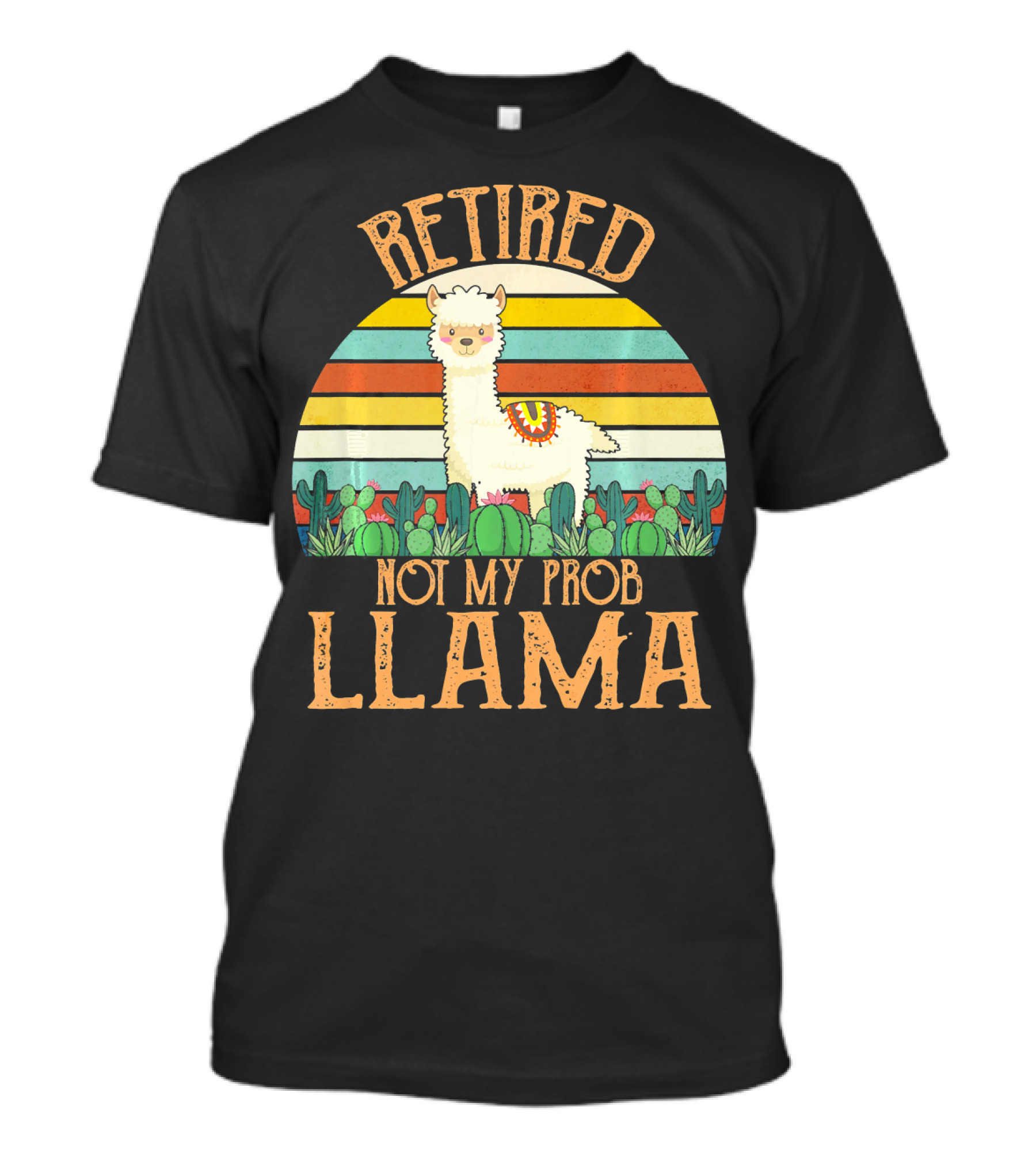 Retired Not My Prob Llama Retro Sunset Cactus Scene T-Shirt