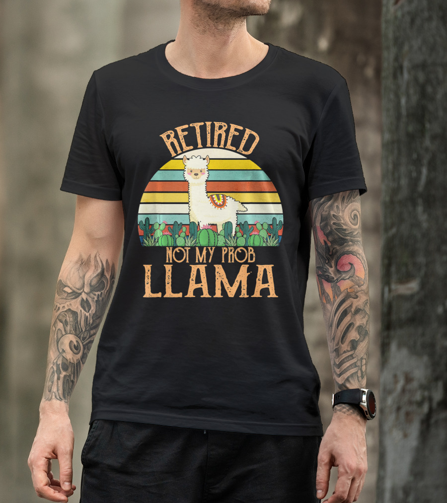 Retired Not My Prob Llama Retro Sunset Cactus Scene T-Shirt