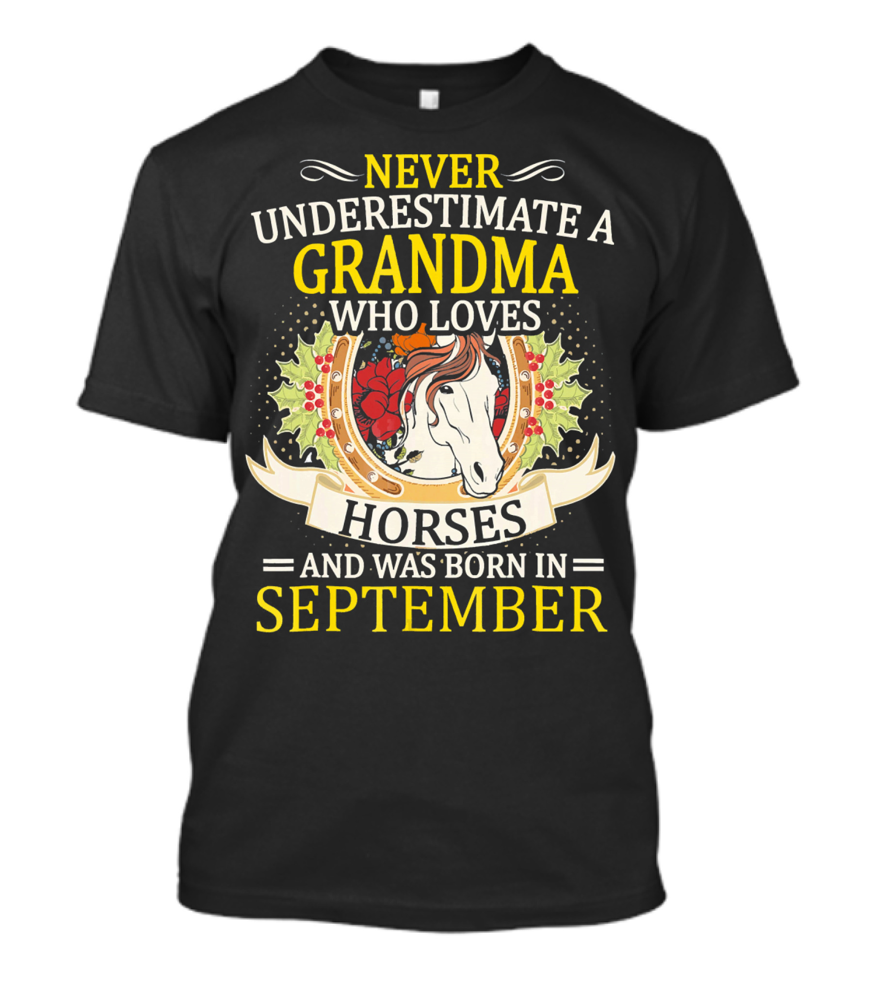 Never Underestimate A Grandma Who Loves Horses And Was Born In September T-Shirt