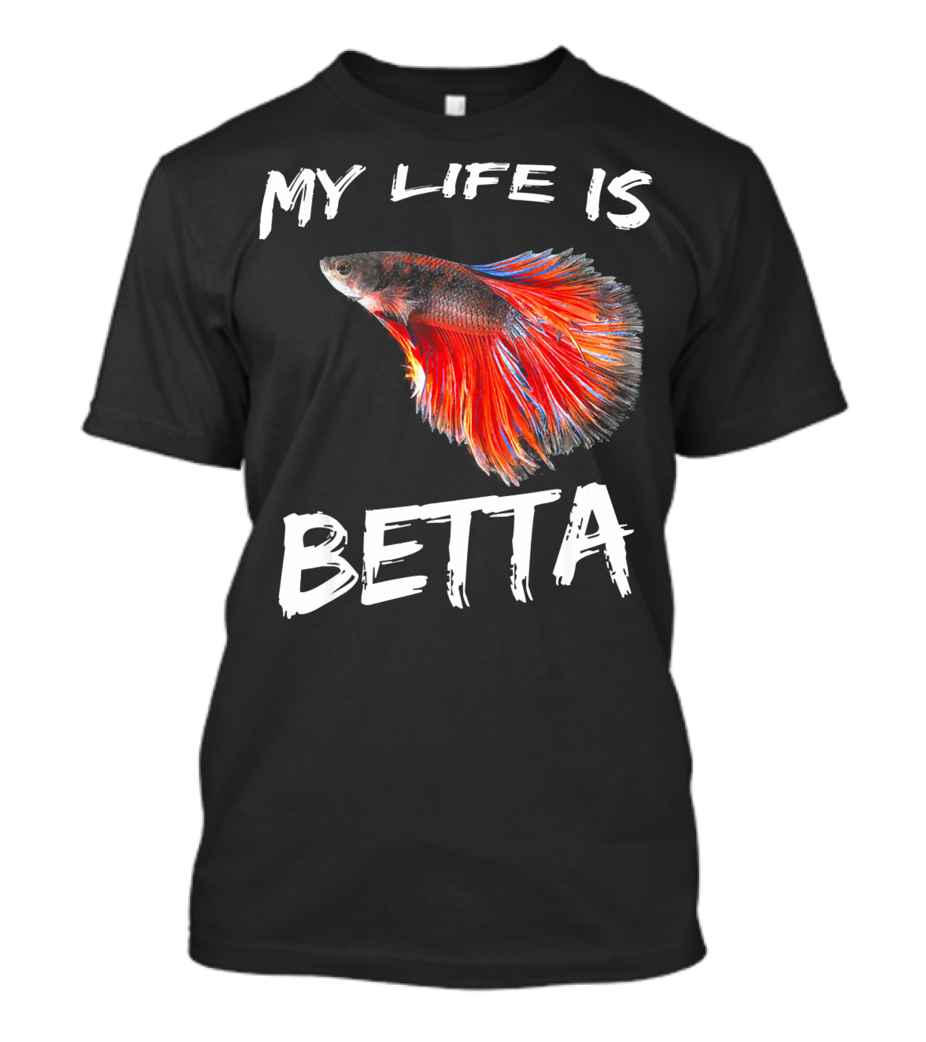 My Life Is Betta Siamese Fighting Fish Betta T-Shirt