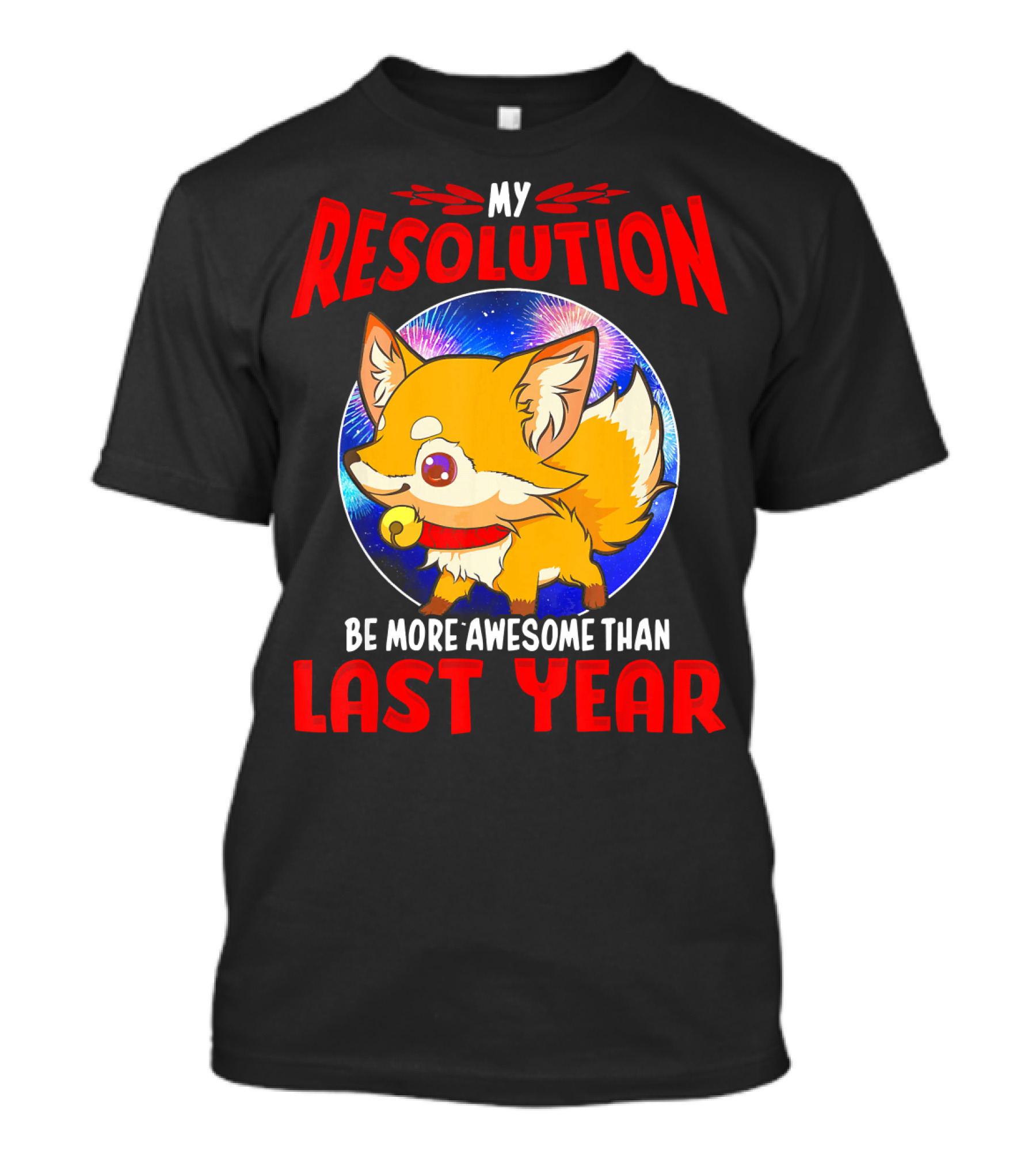 My Resolution Be More Awesome Than Last Year Fox Funny Holiday T-Shirt