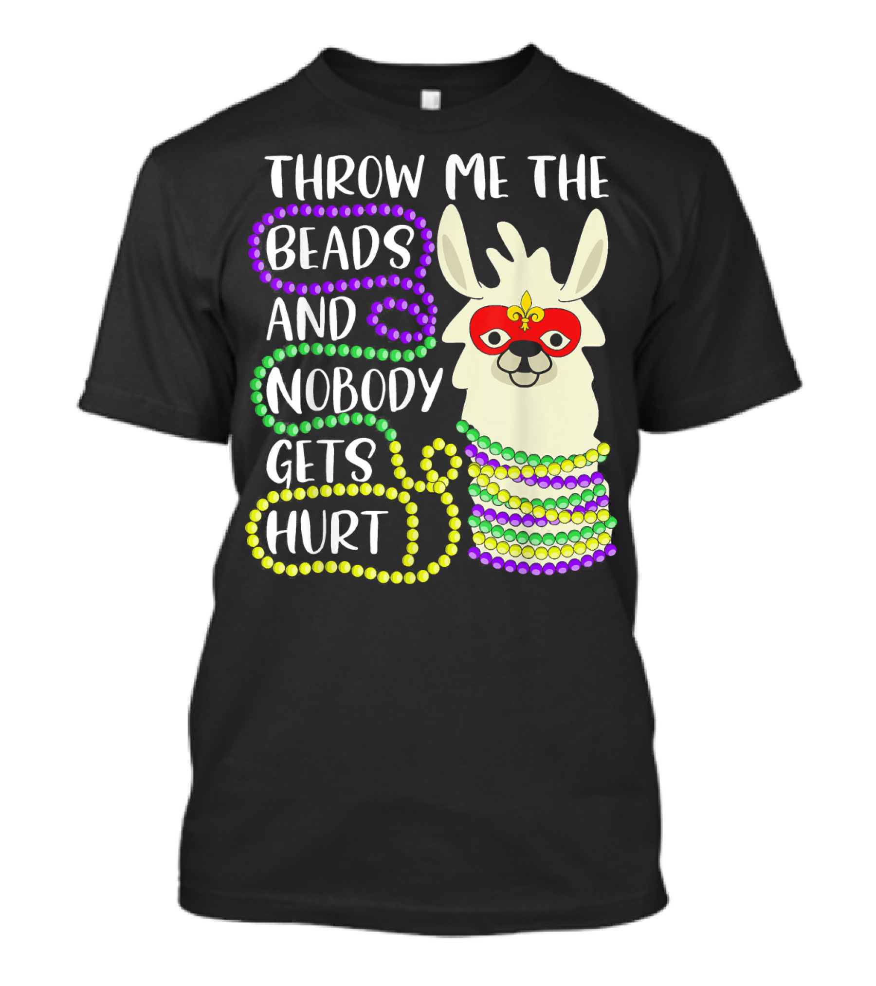 Throw Me The Beads And Nobody Gets Hurt Llama Mardi Gras Mask Beads T-Shirt