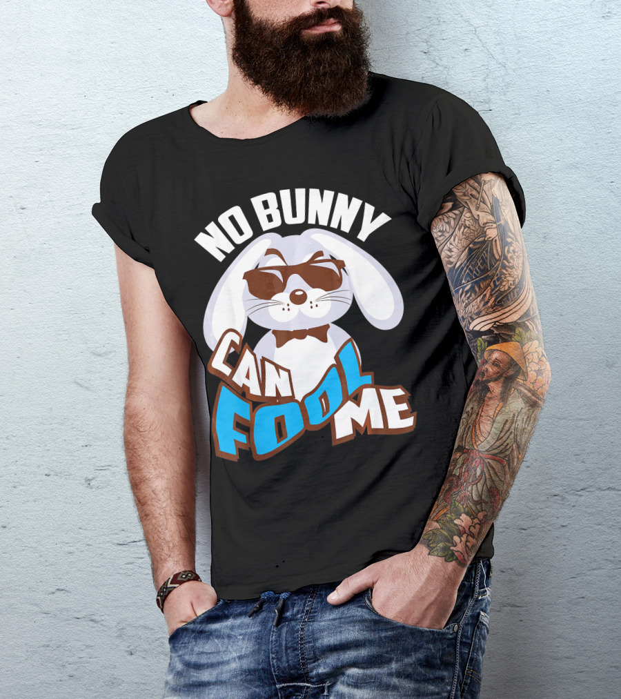 No Bunny Can Fool Me Happy Easter Bunny With Sunglasses And Bow Tie T-Shirt