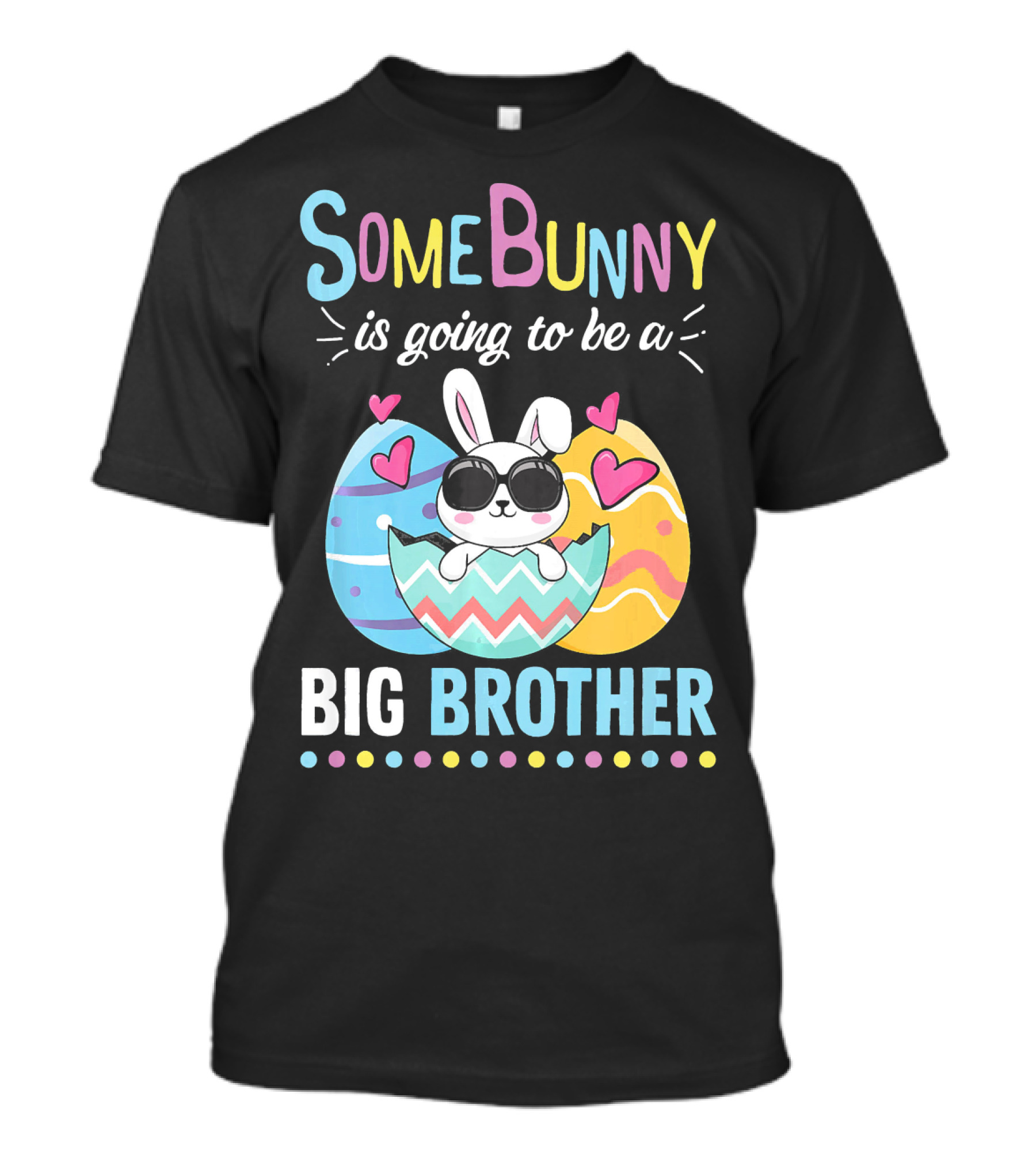 Some Bunny Is Going To Be A Big Brother Easter Pregnancy Reveal T-Shirt