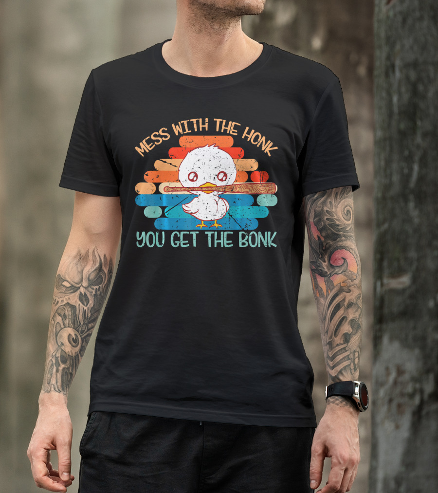 Mess With The Honk You Get The Bonk Goose Holding Bat Retro Stripes T-Shirt