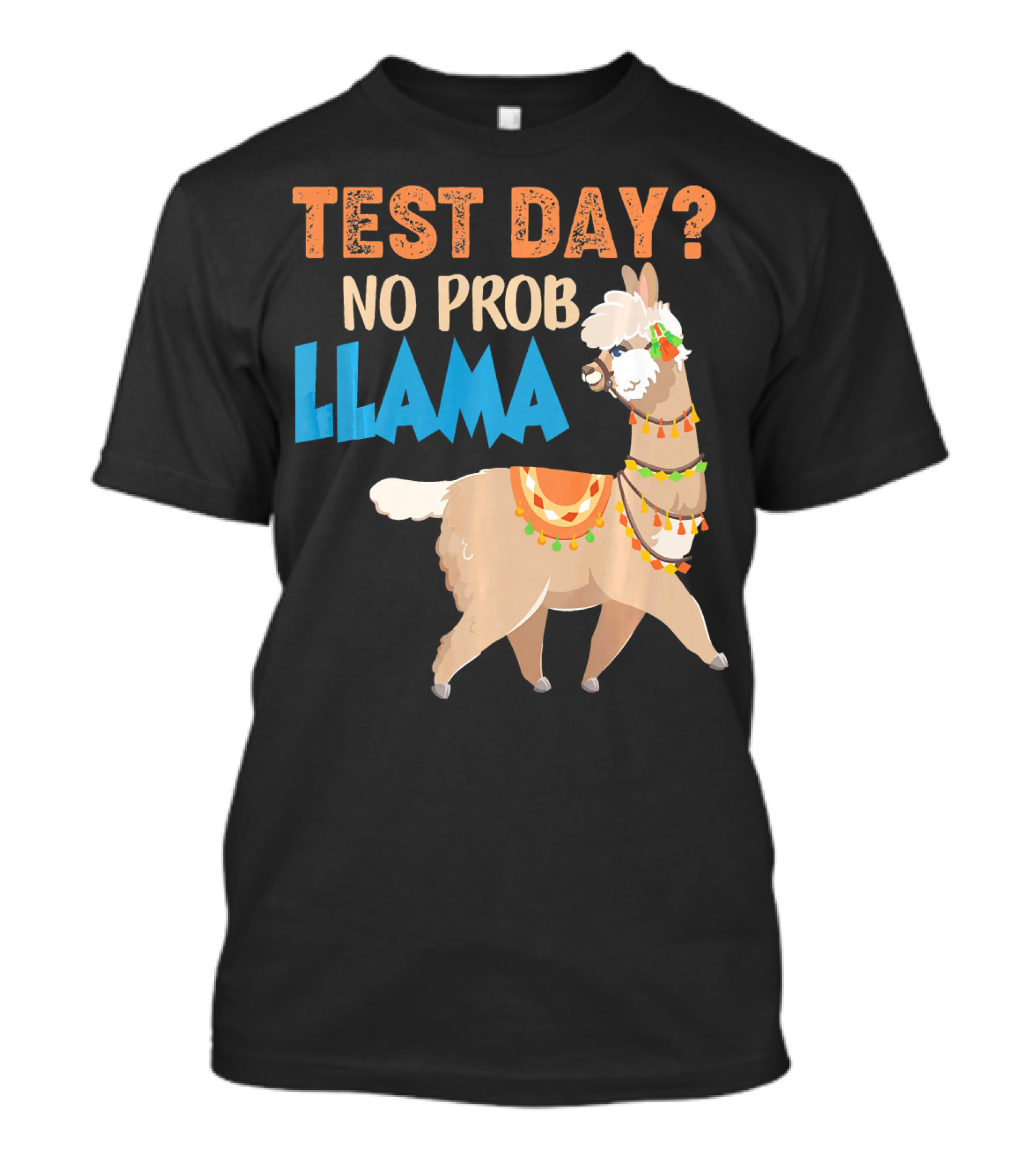 Test Day No Prob Llama T-Shirt