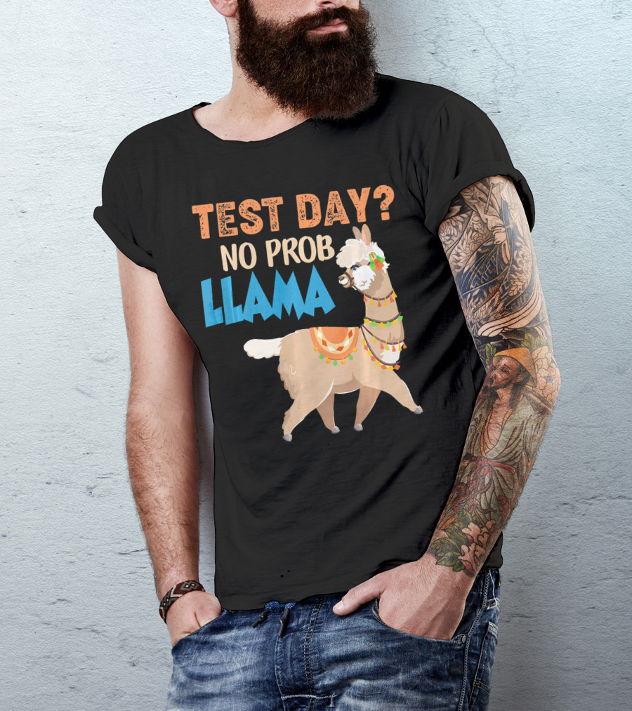 Test Day No Prob Llama T-Shirt