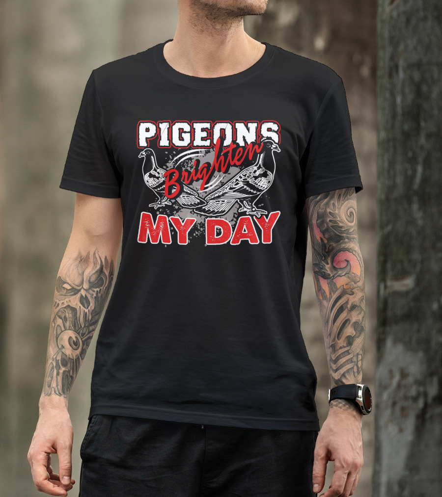 Pigeons Brighten My Day T-Shirt