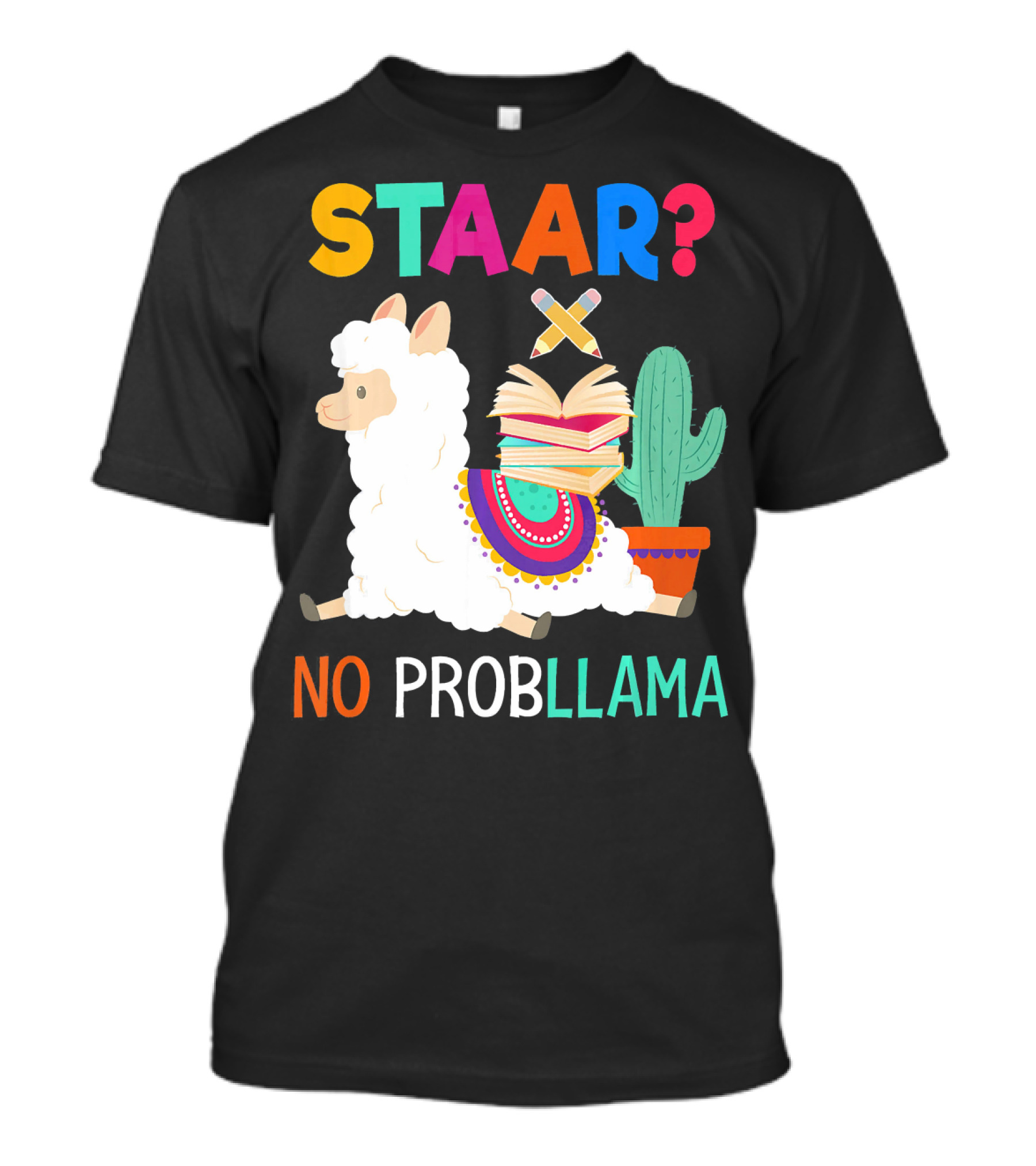 STAAR No Probllama Texas State Test Day Llama Books Cactus T-Shirt