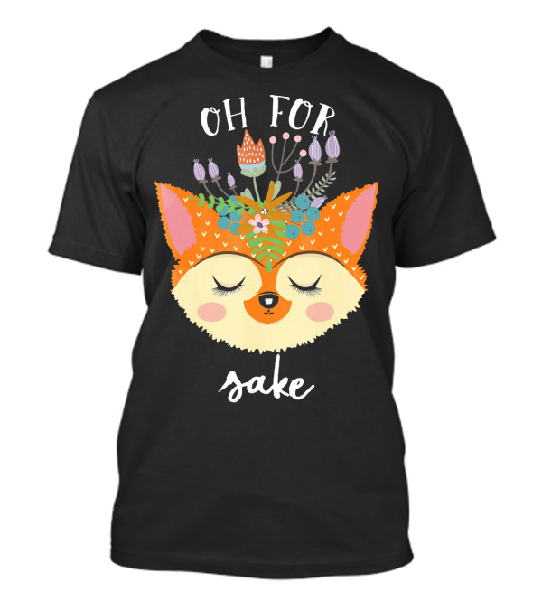 Oh For Fox Sake Fox Floral T-Shirt
