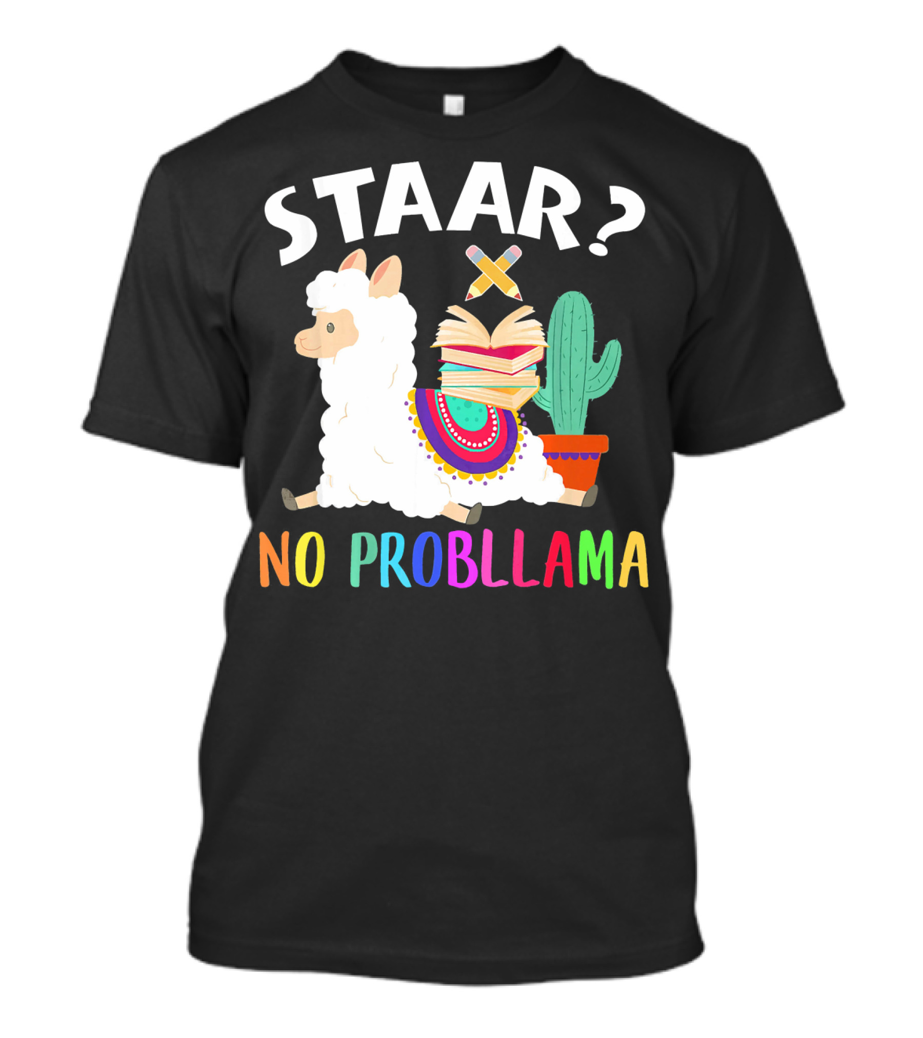 STAAR No Probllama Llama With Books And Cactus T-Shirt
