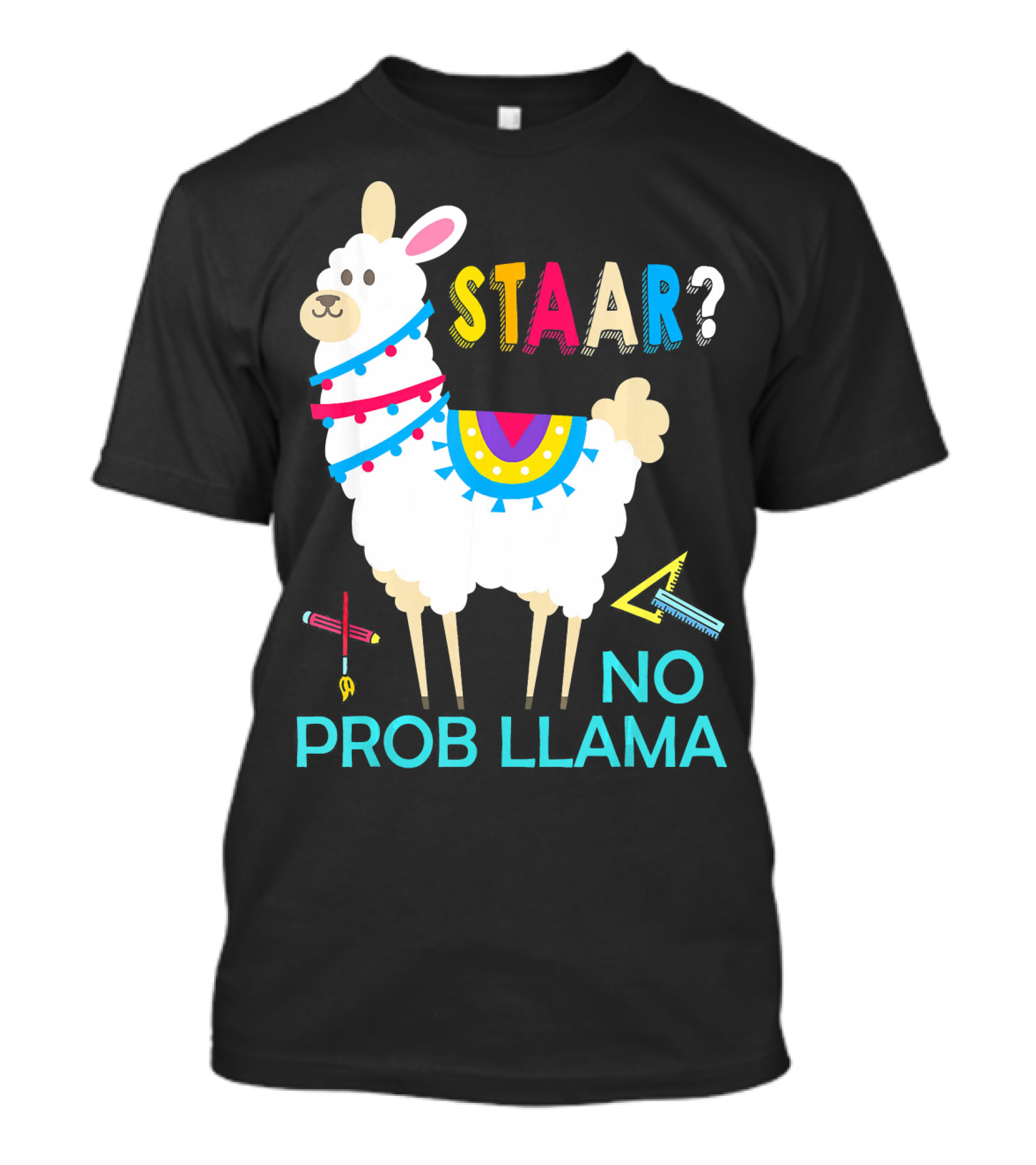 STAAR No Prob Llama Test Day Teacher Exam Fun T-Shirt