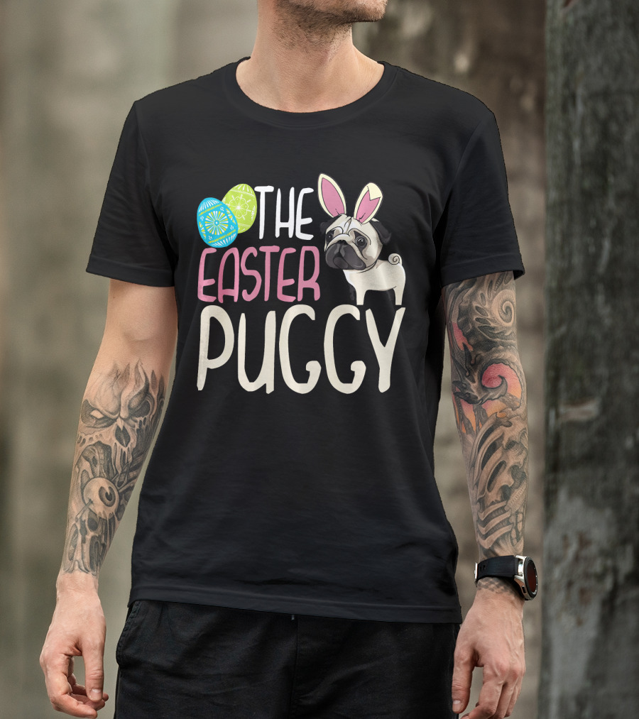 The Easter Puggy With Easter Bunny Ears And Decorated Eggs T-Shirt