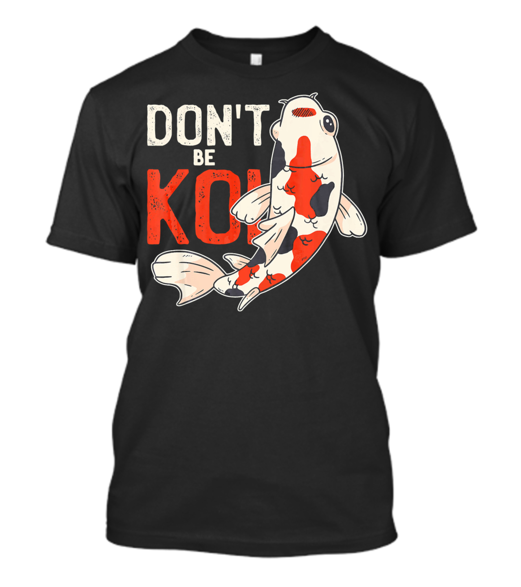 Nishikigoi Gosanke Don't Be Koi Japanese Koi Fish T-Shirt