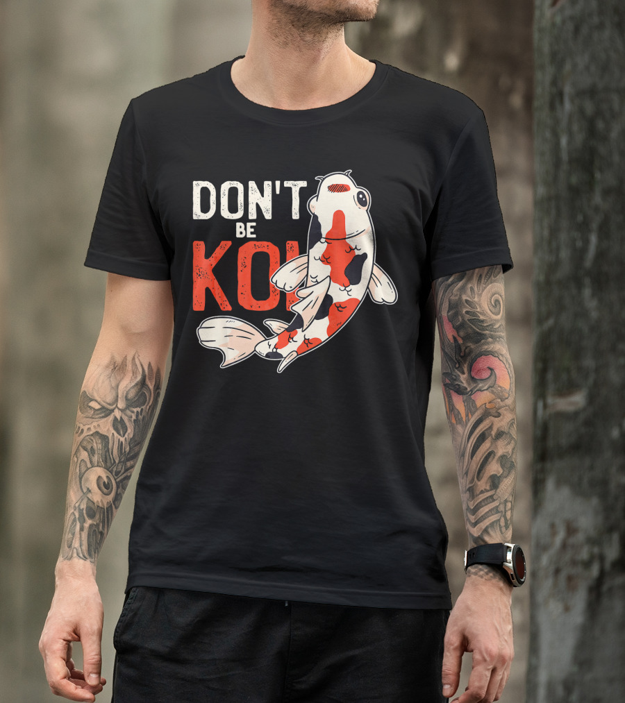 Nishikigoi Gosanke Don't Be Koi Japanese Koi Fish T-Shirt