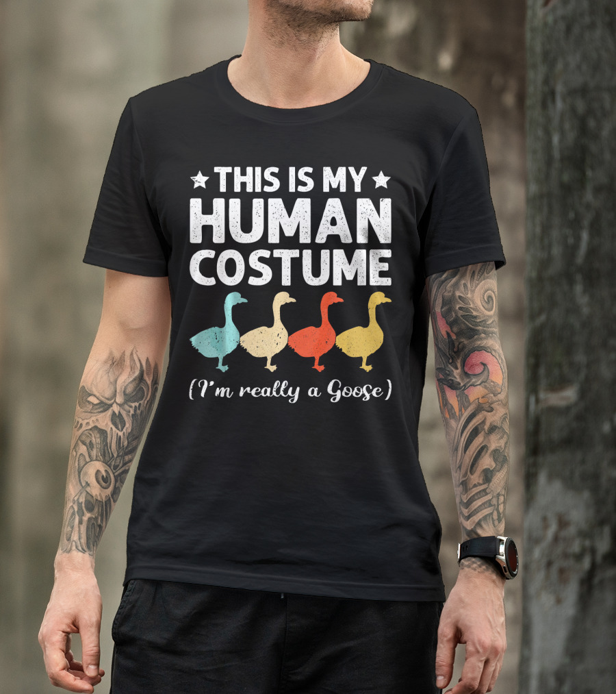 This Is My Human Costume I'm Really A Goose Colorful Goose T-Shirt
