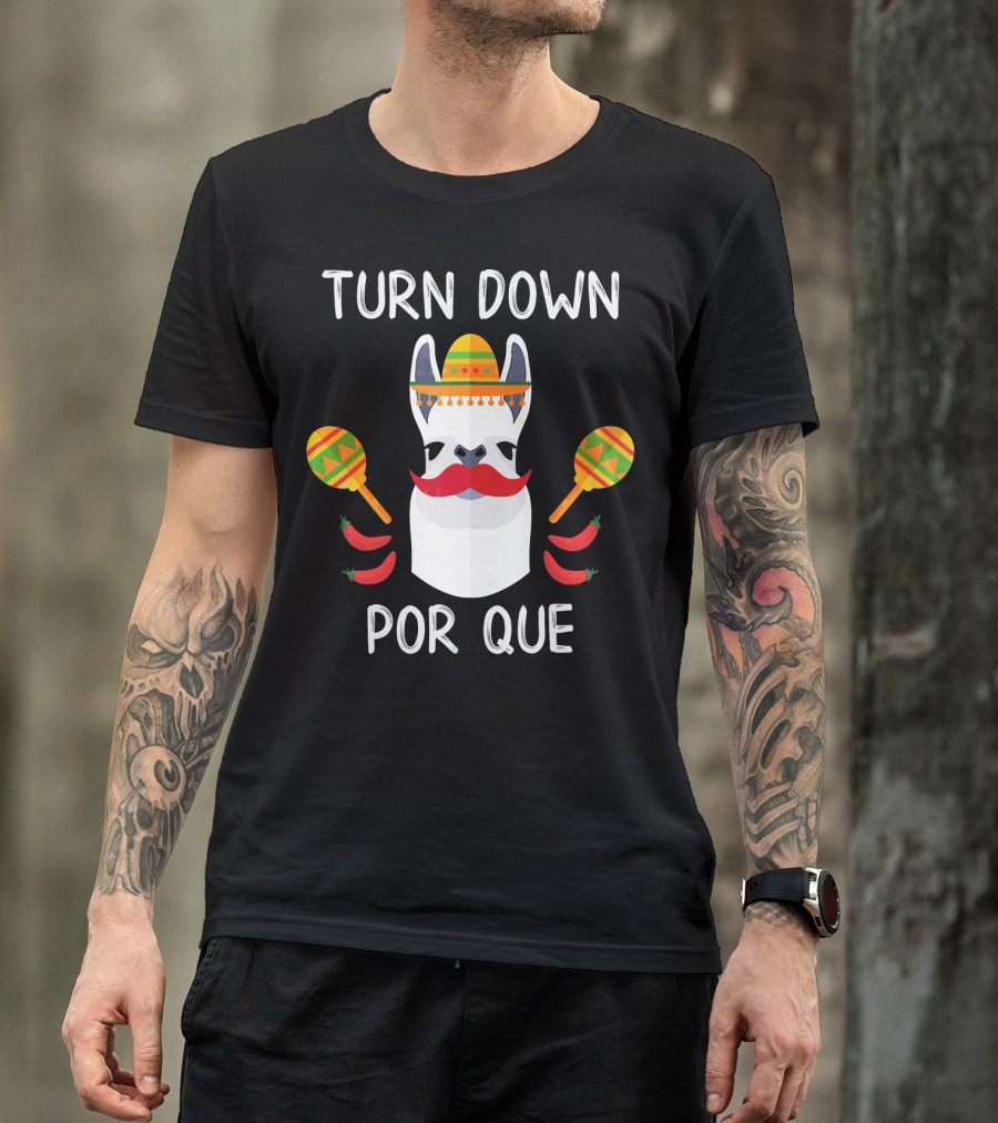 Turn Down Por Que Llama Sombrero Maracas Chili Peppers T-Shirt