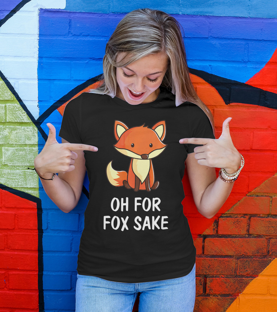 Oh For Fox Sake Cute Cartoon Fox Critter T-Shirt