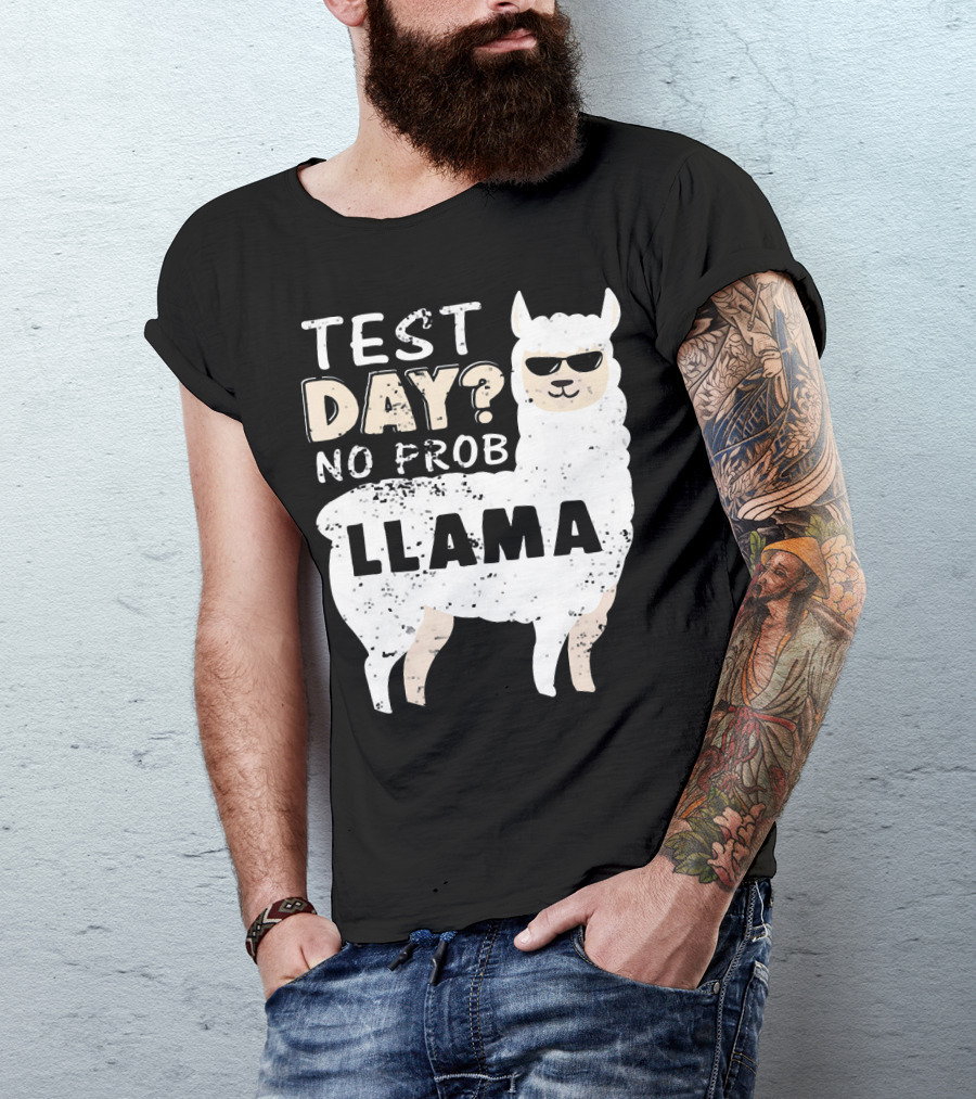 Test Day No Prob Llama Sunglasses Cool Woolly T-Shirt