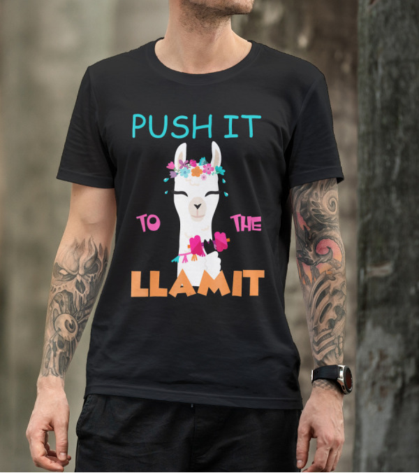 PUSH IT TO THE LLAMIT Funny Workout Llama With Flowers And Weights T-Shirt