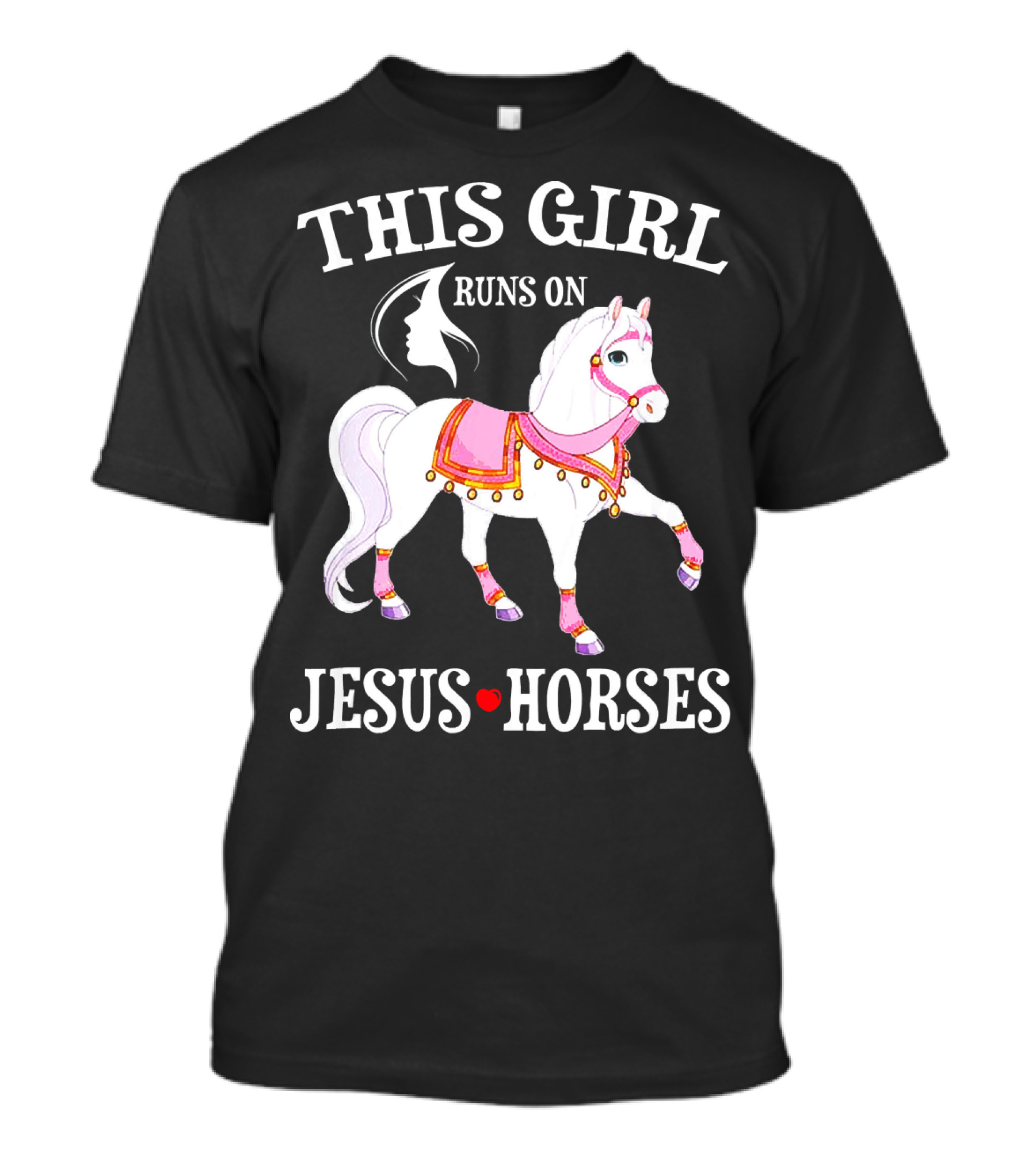 THIS GIRL RUNS ON JESUS AND HORSES RIDIN' WITH HEART T-Shirt