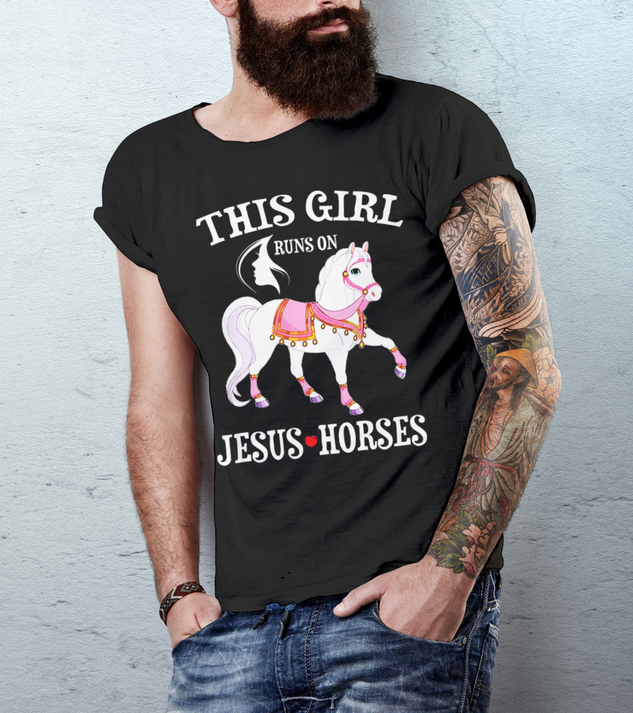 THIS GIRL RUNS ON JESUS AND HORSES RIDIN' WITH HEART T-Shirt