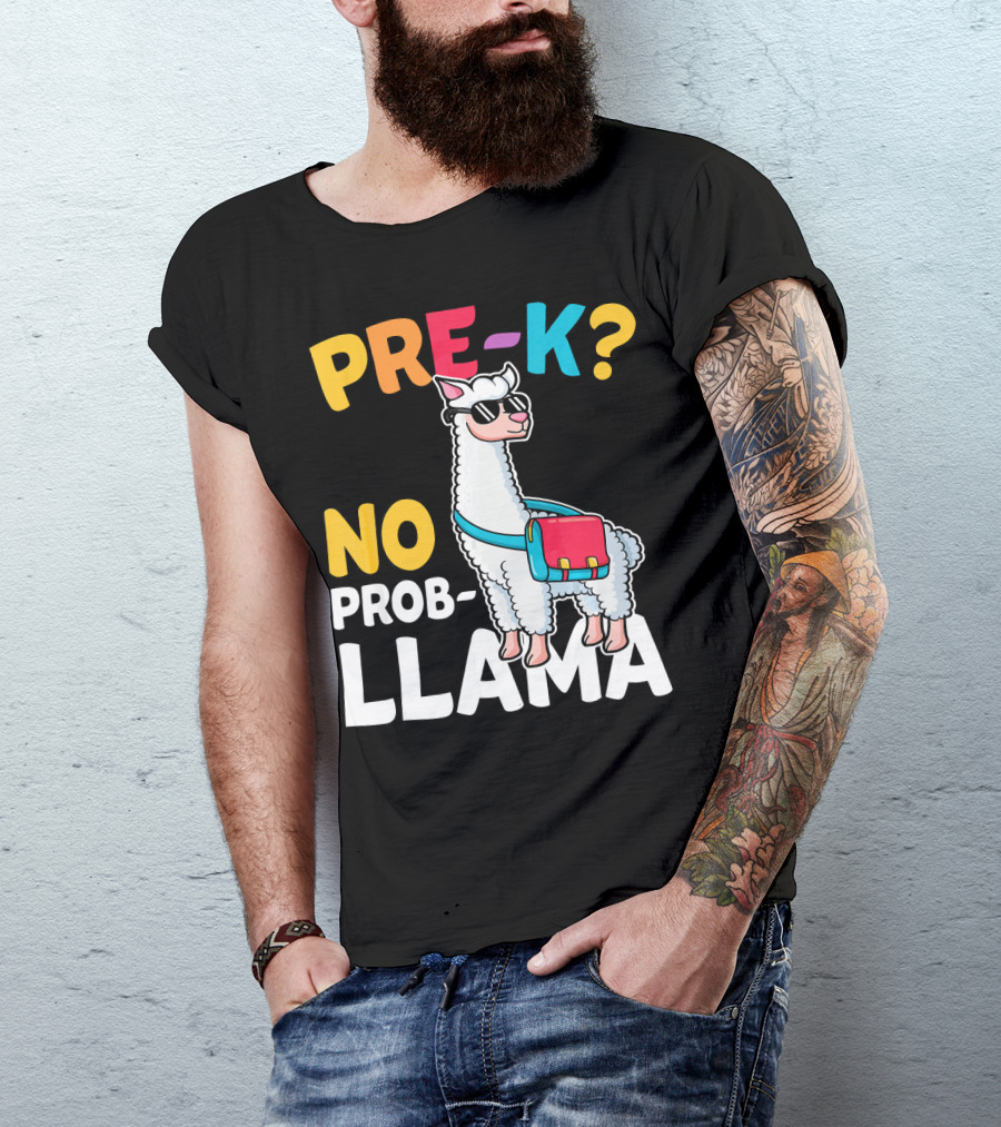 Pre K No Prob Llama Funny Back To School Llama Wearing Sunglasses With Backpack T-Shirt