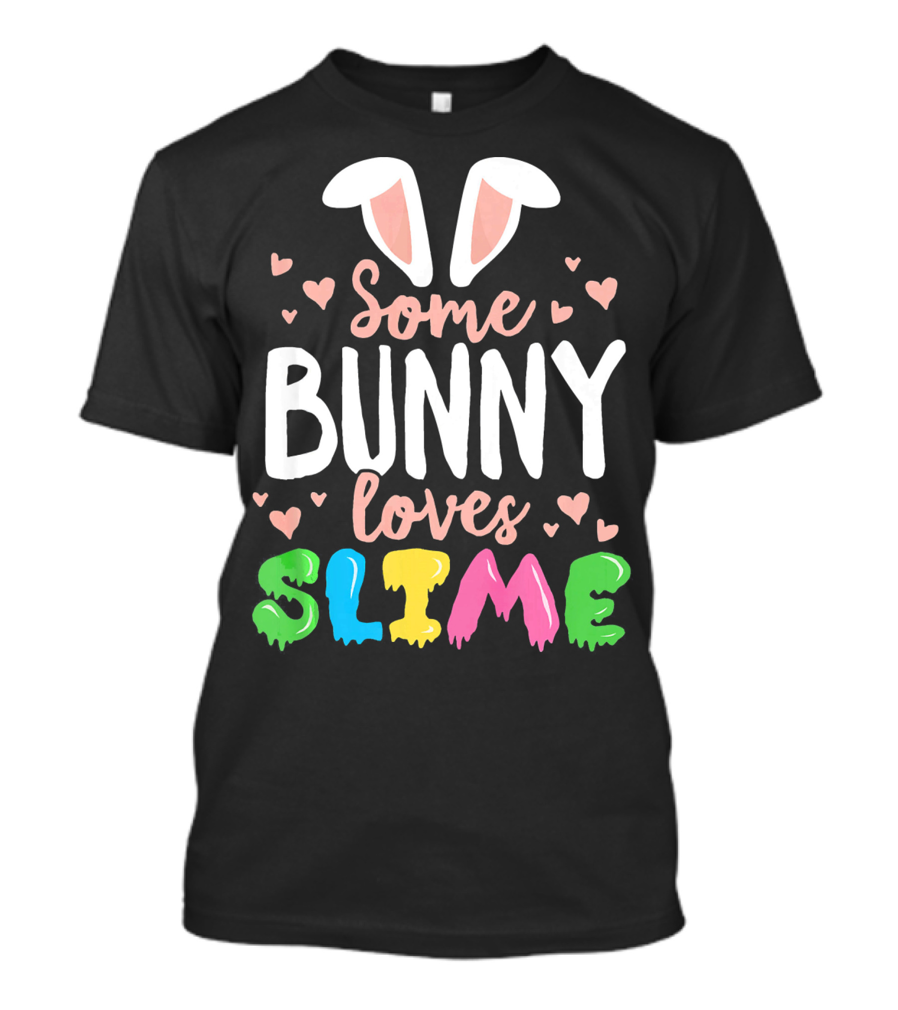 Some Bunny Loves Slime For Girls Slime Queen Easter T-Shirt