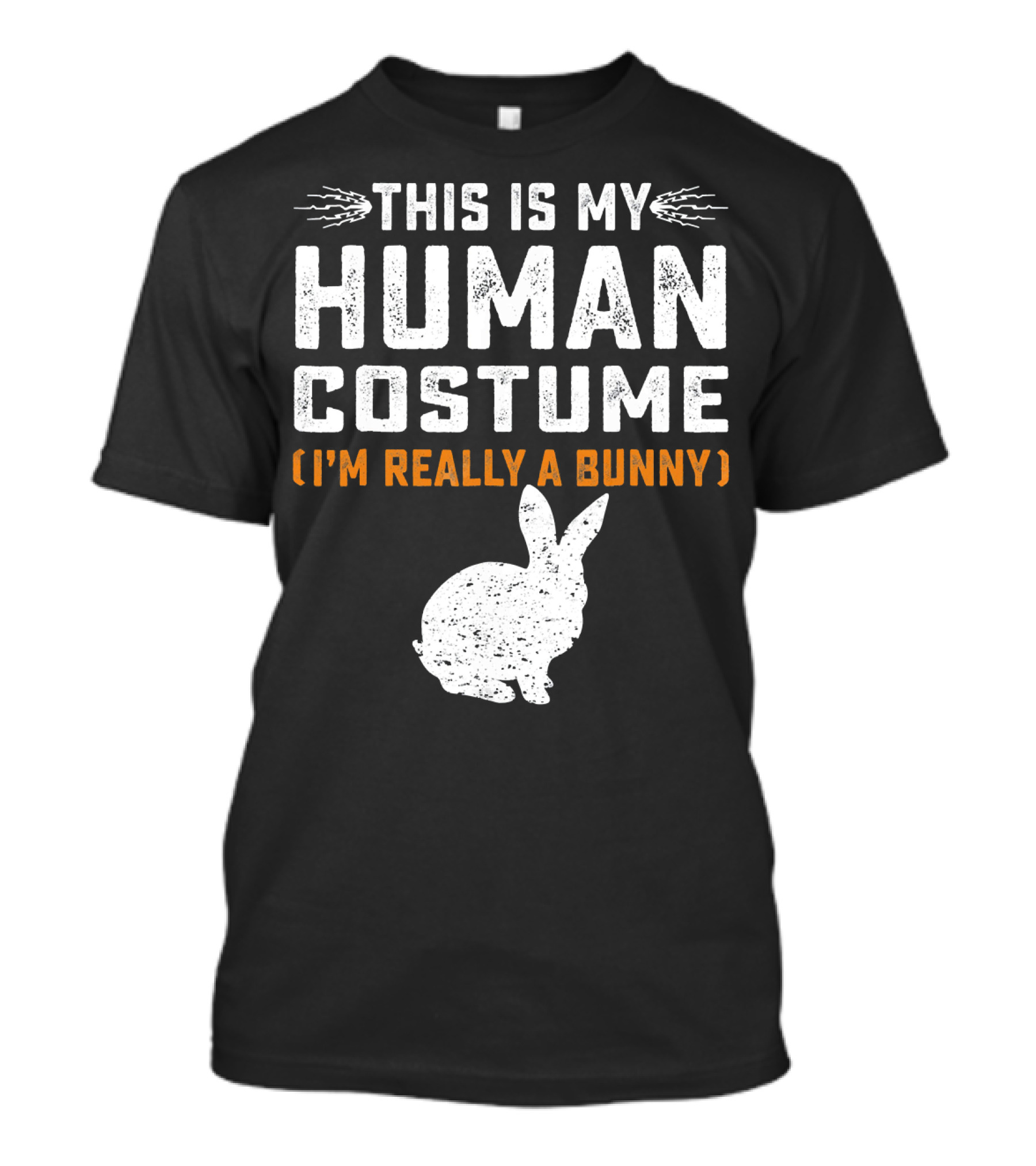 This Is My Human Costume I'm Really A Bunny T-Shirt