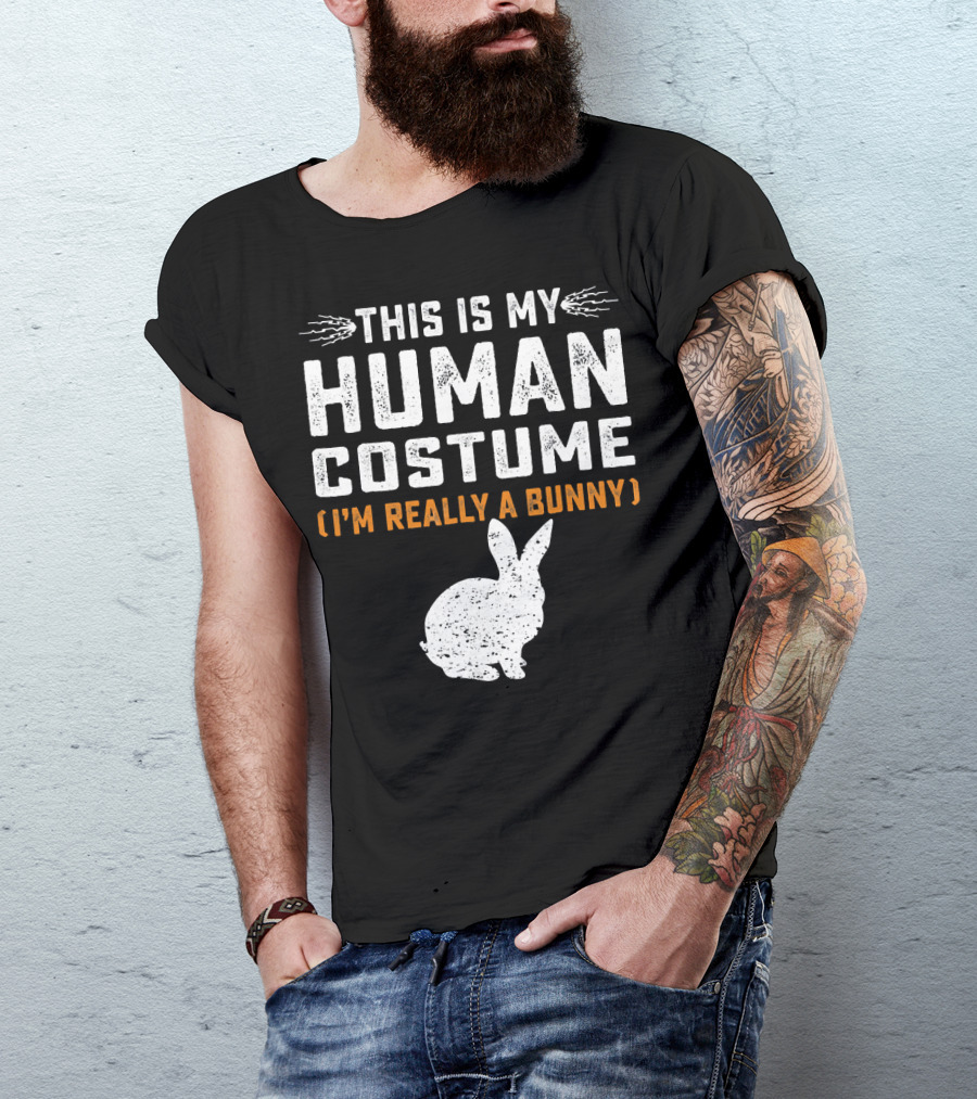 This Is My Human Costume I'm Really A Bunny T-Shirt