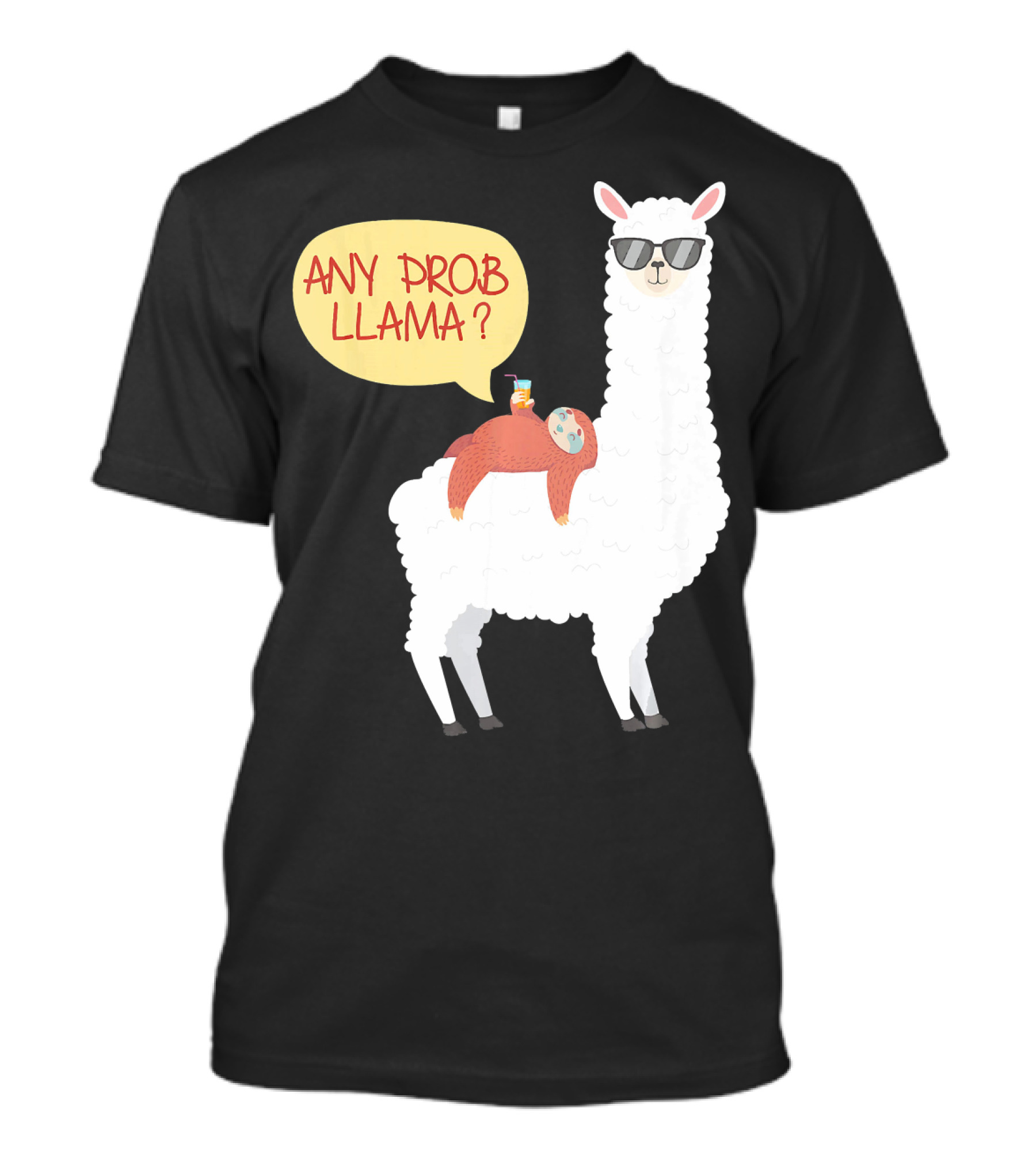 Any Prob Llama Sloth Riding A Llama T-Shirt