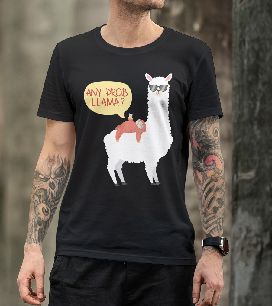 Any Prob Llama Sloth Riding A Llama T-Shirt