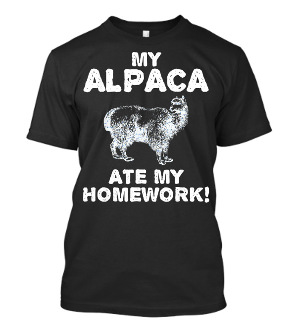 My Alpaca Ate My Homework T-Shirt