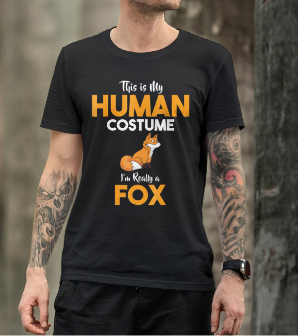 This Is My Human Costume I'm Really A Fox Cute Cartoon Fox T-Shirt