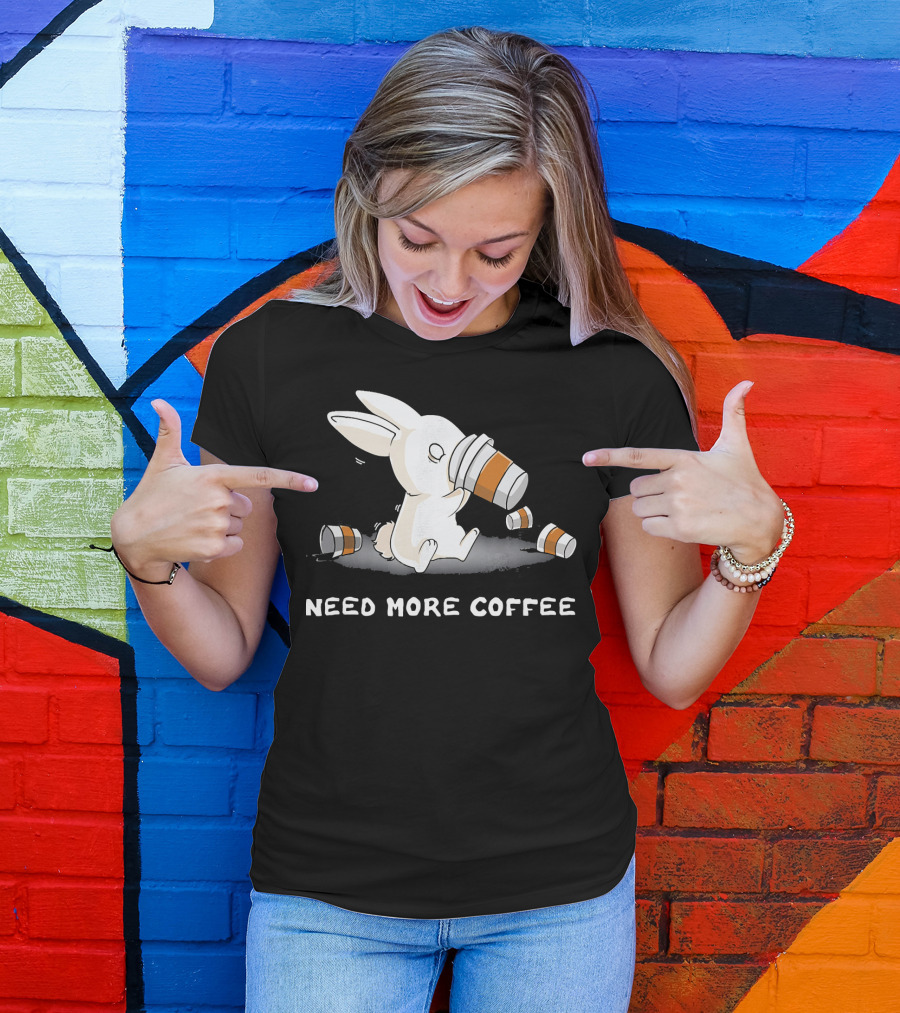 Need More Coffee Rabbit Caffei T-Shirt