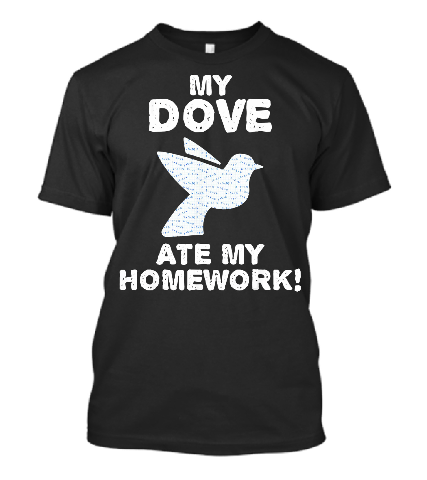 My Dove Ate My Homework Pigeon Bird Back T-Shirt